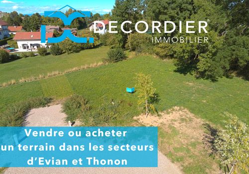 Vendre ou acheter un terrain dans les secteurs d’Evian et de Thonon-Les-Bains